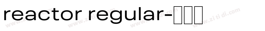 reactor regular字体转换